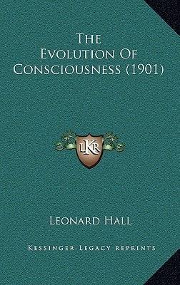 The Evolution Of Consciousness (1901)