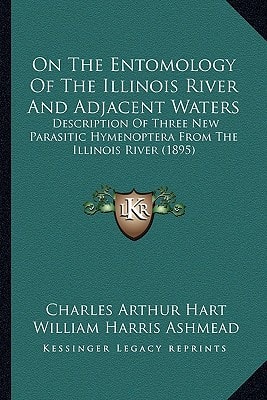 On The Entomology Of The Illinois River And Adjacent Waters: Description Of Three New Parasitic Hymenoptera From The Illinois River (1895)
