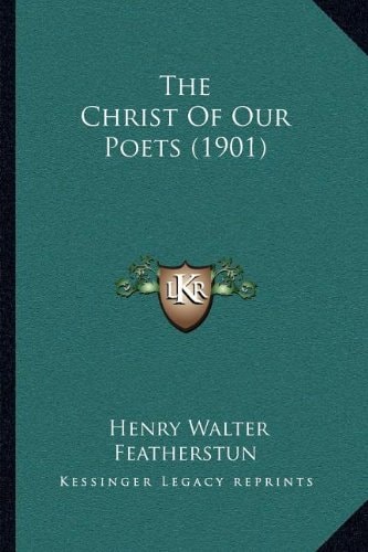 The Christ Of Our Poets (1901)