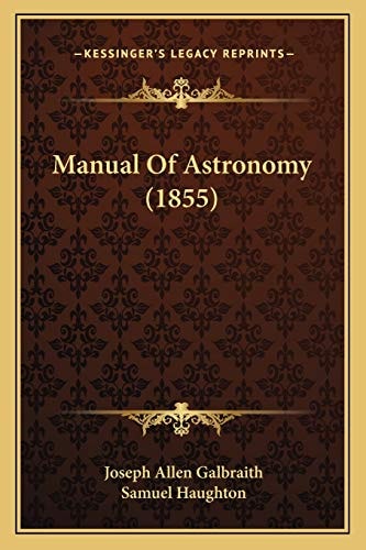 Manual Of Astronomy (1855)