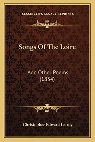 Songs Of The Loire: And Other Poems (1834)