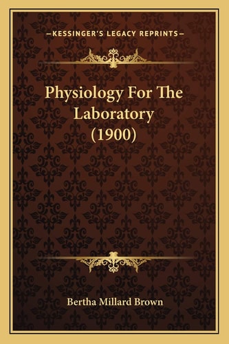 Physiology For The Laboratory (1900)