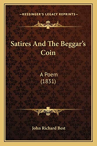 Satires And The Beggar's Coin: A Poem (1831)