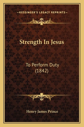 Strength In Jesus: To Perform Duty (1842)