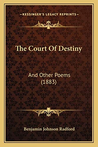The Court Of Destiny: And Other Poems (1883)