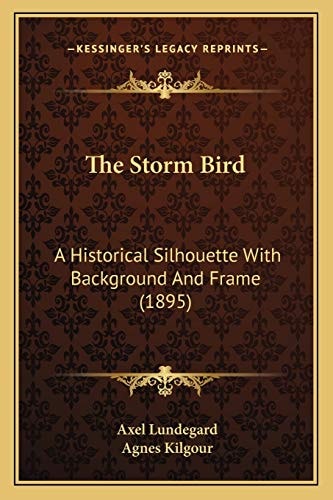 The Storm Bird: A Historical Silhouette With Background And Frame (1895)