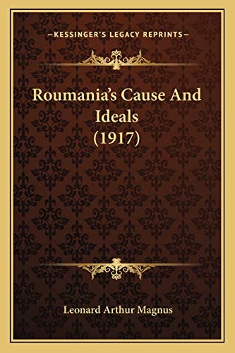 Roumania's Cause And Ideals (1917)