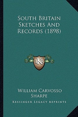South Britain Sketches And Records (1898)