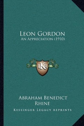 Leon Gordon: An Appreciation (1910)
