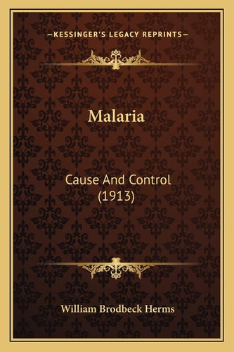 Malaria: Cause And Control (1913)