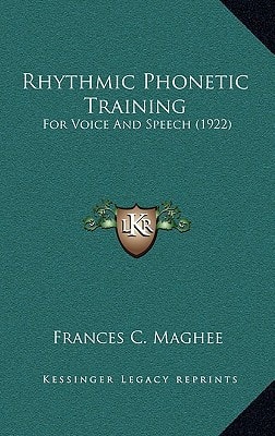 Rhythmic Phonetic Training: For Voice And Speech (1922)