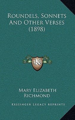 Roundels, Sonnets And Other Verses (1898)