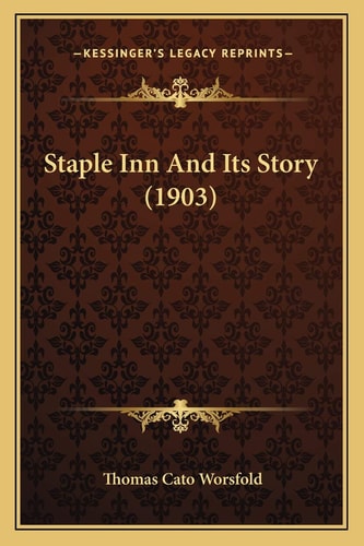 Staple Inn And Its Story (1903)