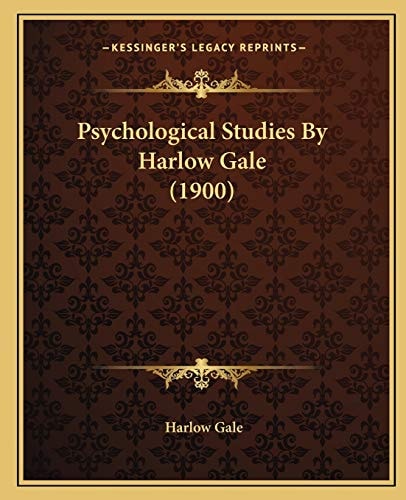 Psychological Studies By Harlow Gale (1900)