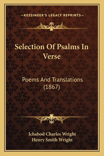 Selection Of Psalms In Verse: Poems And Translations (1867)