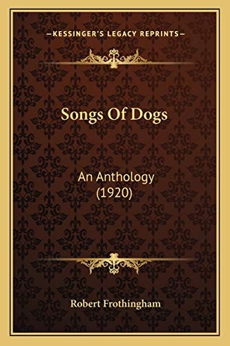 Songs Of Dogs: An Anthology (1920)
