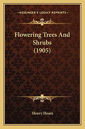 Flowering Trees And Shrubs (1905)