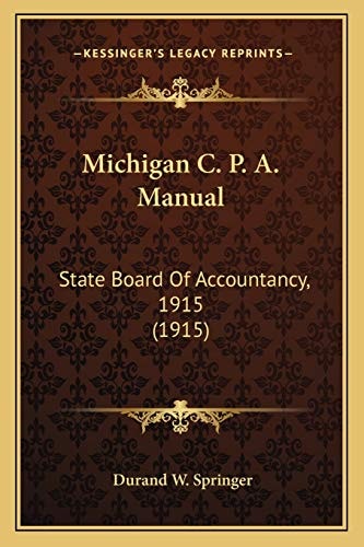 Michigan C. P. A. Manual: State Board Of Accountancy, 1915 (1915)
