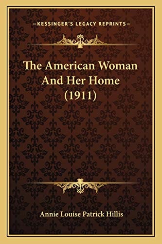 The American Woman And Her Home (1911)