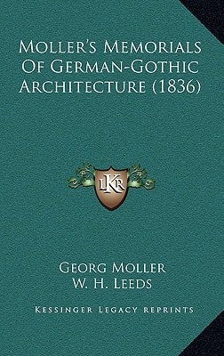 Moller's Memorials Of German-Gothic Architecture (1836)