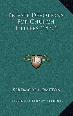Private Devotions For Church Helpers (1870)