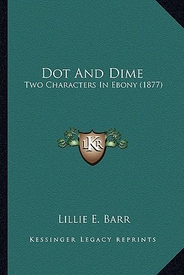 Dot And Dime: Two Characters In Ebony (1877)