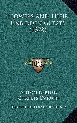 Flowers And Their Unbidden Guests (1878)