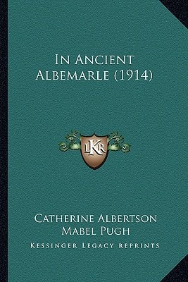 In Ancient Albemarle (1914)