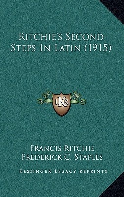 Ritchie's Second Steps In Latin (1915)