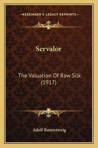 Servalor: The Valuation Of Raw Silk (1917)