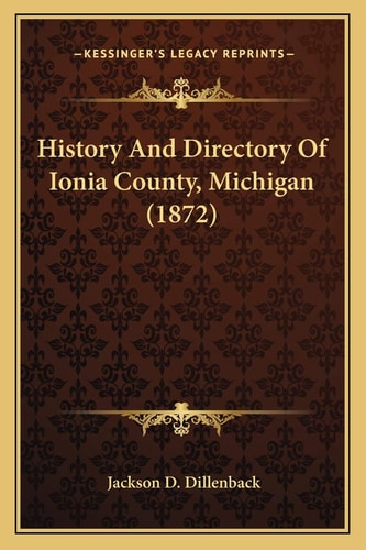History And Directory Of Ionia County, Michigan (1872)