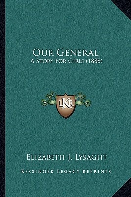 Our General: A Story For Girls (1888)