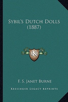 Sybil's Dutch Dolls (1887)