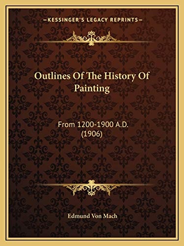 Outlines Of The History Of Painting: From 1200-1900 A.D. (1906)