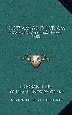 Flotsam And Jetsam: A Cargo Of Christmas Rhyme (1853)