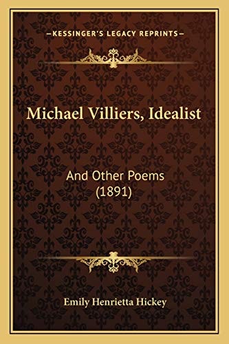 Michael Villiers, Idealist: And Other Poems (1891)