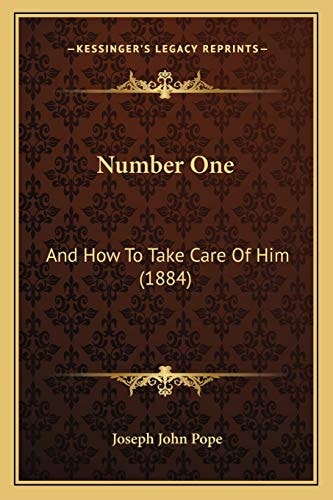 Number One: And How To Take Care Of Him (1884)