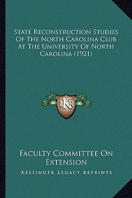 State Reconstruction Studies Of The North Carolina Club At The University Of North Carolina (1921)