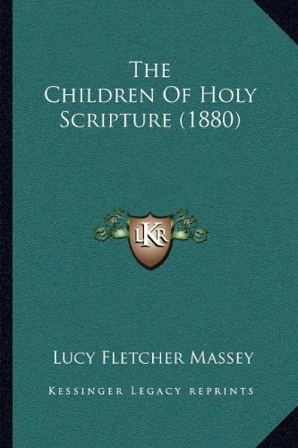 The Children Of Holy Scripture (1880)