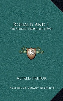 Ronald And I: Or Studies From Life (1899)