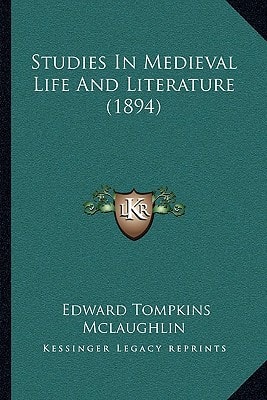 Studies In Medieval Life And Literature (1894)