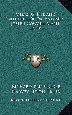 Memoirs, Life And Influence Of Dr. And Mrs. Joseph Cowgill Maple (1920)
