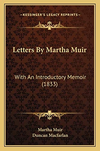 Letters By Martha Muir: With An Introductory Memoir (1833)