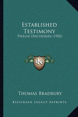 Established Testimony: Twelve Discourses (1902)