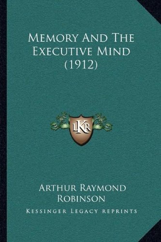Memory And The Executive Mind (1912)