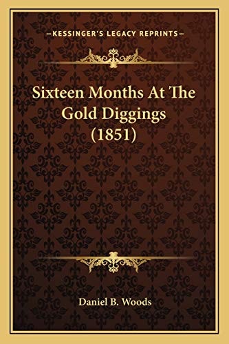 Sixteen Months At The Gold Diggings (1851)