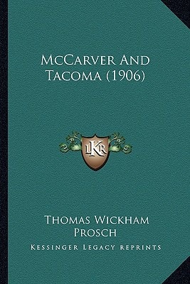 McCarver And Tacoma (1906)