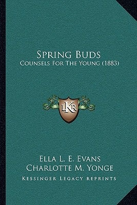 Spring Buds: Counsels For The Young (1883)