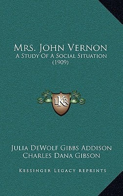 Mrs. John Vernon: A Study Of A Social Situation (1909)