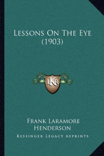 Lessons On The Eye (1903)